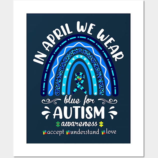 In April We wear Blue for Autism Awareness Wall Art by XYDstore